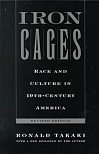 Iron Cages: Race and Culture in 19th-Century America (Paperback, Revised)