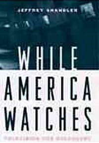 While America Watches: Televising the Holocaust (Paperback, Revised)