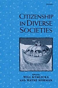 Citizenship in Diverse Societies (Paperback)