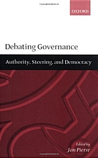 Debating Governance : Authority, Steering, and Democracy (Paperback)