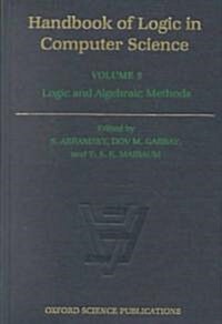 Handbook of Logic in Computer Science: Volume 5. Algebraic and Logical Structures (Hardcover)