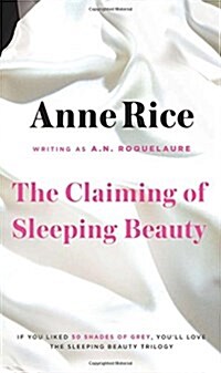 The Claiming of Sleeping Beauty (Paperback, Reprint)