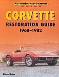 Corvette Restoration Guide, 1968-1982 (Paperback)