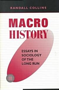 Macrohistory: Essays in Sociology of the Long Run (Paperback)