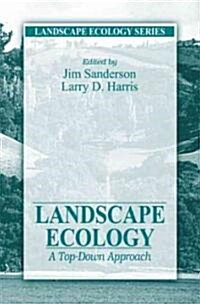 Landscape Ecology: A Top Down Approach (Hardcover)