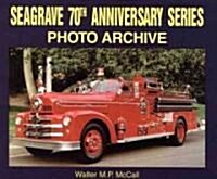 Seagrave 70th Anniversary Series Photo Archive (Paperback)