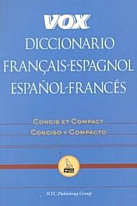 Vox Diccionario Francais-Espagnol/Espanol-Frances: Concis Et Compact/Concisco y Compacto (Paperback)