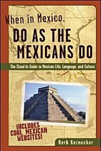 When in Mexico, Do as the Mexicans Do (Open Ebook)