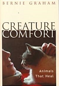 Creature Comfort: Animals That Heal (Paperback)