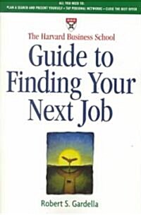 The Harvard Business School Guide to Finding Your Next Job (Paperback)