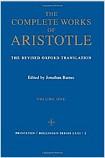 The Complete Works of Aristotle, Volume One: The Revised Oxford Translation (Hardcover)