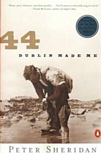 44 Dublin Made Me (Paperback, Reissue)
