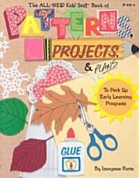 The All New Kids Stuff Book of Patterns, Projects, and Plans: To Perk Up Early Learning Programs (Paperback)