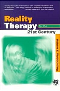 Reality Therapy for the 21st Century (Paperback)