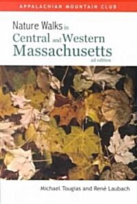 Nature Walks in Central & Western Massachusetts (Paperback, 2)