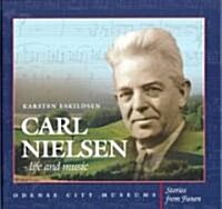 Carl Nielsen: Life and Music (Hardcover)