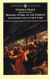 Maggie : A Girl of the Streets and Other Tales of New York (Paperback)