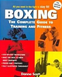 Boxing the Complete Guide to Training and Fitness (Paperback)