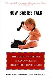 [중고] How Babies Talk: The Magic and Mystery of Language in the First Three Years of Life (Paperback)