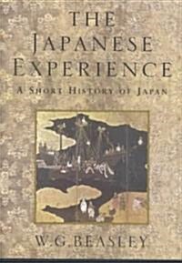 The Japanese Experience: A Short History of Japan (Paperback)