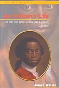Africans Life, 1745-1797: The Life and Times of Olaudah Equiano (Paperback)
