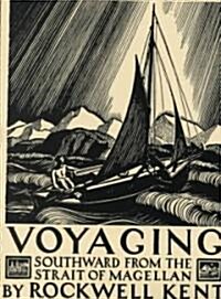 Voyaging: Southward from the Strait of Magellan (Paperback, 1924 75th Anniv)