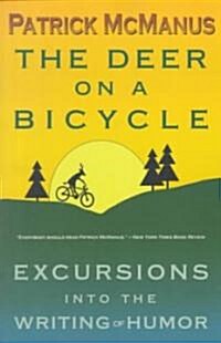 The Deer on a Bicycle: Excursions Into the Writing of Humor (Paperback)