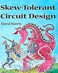 Skew-Tolerant Circuit Design (Paperback)