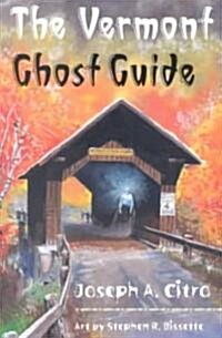 The Vermont Ghost Guide (Paperback)
