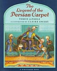 The Legend of the Persian Carpet (School & Library)