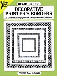 Ready-To-Use Decorative Printers Borders: 32 Different Copyright-Free Designs Printed One Side (Paperback)