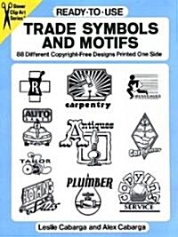 Ready-To-Use Trade Symbols and Motifs: 88 Different Copyright-Free Designs Printed One Side (Paperback)