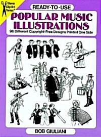 Ready-To-Use Popular Music Illustrations: 96 Different Copyright-Free Designs Printed One Side (Paperback)
