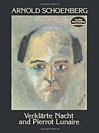 Verklarte Nacht and Pierrot Lunaire (Paperback)