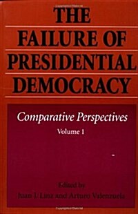 The Failure of Presidential Democracy (Paperback)