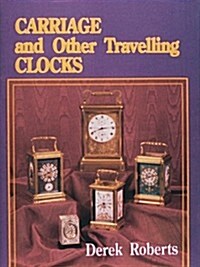 Carriage and Other Traveling Clocks (Hardcover)