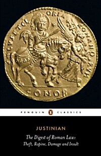 [중고] The Digest of Roman Law : Theft, Rapine, Damage and Insult (Paperback)