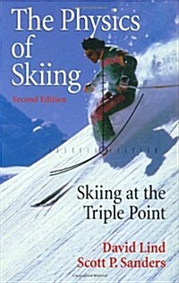 The Physics of Skiing: Skiing at the Triple Point (Hardcover, 2)