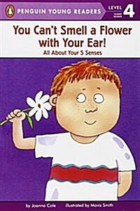 You Cant Smell a Flower with Your Ear!: All about Your Five Senses (Paperback)