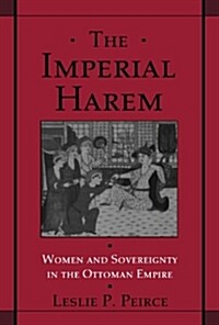 The Imperial Harem: Women and Sovereignty in the Ottoman Empire (Paperback, Revised)
