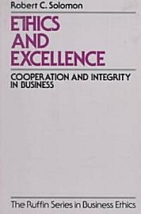 Ethics and Excellence: Cooperation and Integrity in Business (Paperback, UK)