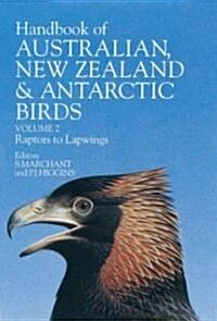 Handbook of Australian, New Zealand and Antarctic Birds: Volume 2: Raptors to Lapwings (Hardcover)
