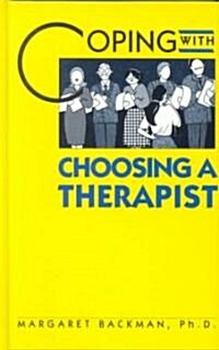 Coping with Choosing a Therapist (Library Binding)
