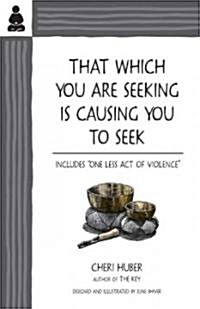 [중고] That Which You Are Seeking Is Causing You to Seek (Paperback)