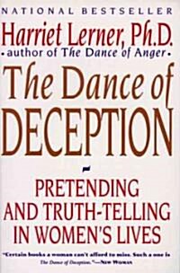 The Dance of Deception: A Guide to Authenticity and Truth-Telling in Womens Relationships (Paperback)