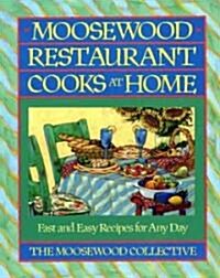 Moosewood Restaurant Cooks at Home: Moosewood Restaurant Cooks at Home (Paperback)