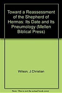 Toward a Reassessment of the Shepherd of Hermas (Hardcover)