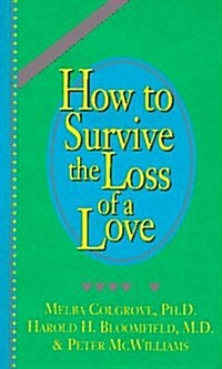 How to Survive the Loss of a Love (Paperback, Reprint)