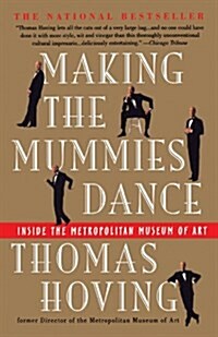 Making the Mummies Dance: Inside the Metropolitan Museum of Art (Paperback)