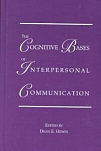 The Cognitive Bases of Interpersonal Communication (Hardcover)